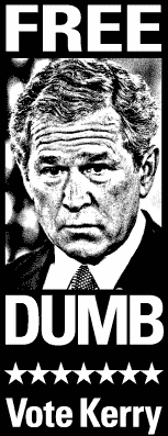 Free Dumb - Vote Kerry